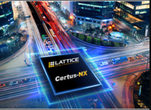 Lattice萊迪思Certus-NX FPGA如何重塑低功耗通用FPGA？